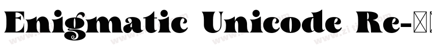 Enigmatic Unicode Re字体转换